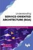 Understanding Service-Oriented Architecture