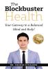 The Blockbuster Health: Your Gateway to a Balanced Mind and Body!