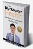 The Blockbuster Health: Your Gateway to a Balanced Mind and Body!