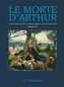 LE MORTE D’ARTHUR King Arthur and of his Noble Knights of the Round Table Volume II