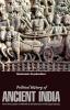 POLITICAL HISTORY OF ANCIENT INDIA