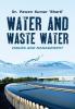 WATER AND WASTE WATER : ISSUES & MANAGEMENT