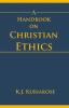 A Handbook on Christian Ethics