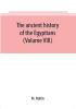 The ancient history of the Egyptians Carthaginians Assyrians Medes and Persians Grecians and Macedonians (Volume VIII)