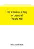 The historians' history of the world; a comprehensive narrative of the rise and development of nations as recorded by over two thousand of the great writers of all ages (Volume XXII)