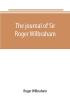 The journal of Sir Roger Wilbraham solicitor-general in Ireland and master of requests for the years 1593-1616 together with notes in another hand for the years 1642-1649