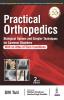 Practical Orthopedics: Biological Options and Simpler Techniques for Common Disorders