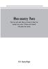 West-country poets: their lives and works. Being an account of about four hundred verse writers of Devon and Cornwall with poems and extracts