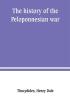 The history of the Peloponnesian war