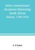 Select constitutional documents illustrating South African history 1795-1910