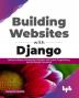 Building Websites with Django