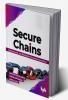 Secure Chains