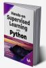 Hands-on Supervised Learning with Python