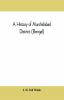 A History Of Murshidabad District (Bengal) : With Biographies Of Some Of Its Noted Families