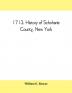 1713. History of Schoharie County New York with illustrations and biographical sketches of some of its prominent men and pioneers