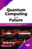 Quantum Computing and Future