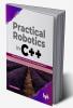 Practical Robotics in C++