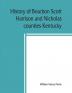 History of Bourbon Scott Harrison and Nicholas counties Kentucky