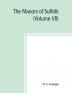 The manors of Suffolk; notes on their history and devolutionThe Hundreds of Thingoe Thredling Wangford and Wilford Including a General Index to the Holders of the Manors with some illustrations of the old manor houses (Volume VII)