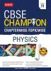 CBSE Champion Chapterwise-Topicwise - Physics Class 11