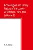 Genealogical and family history of the county of Jefferson New York; a record of the achievements of her people and the phenomenal growth of her agricultural and mechanical industries (Volume II)