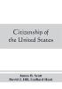 Citizenship of the United States expatriation and protection abroad. Letter from the secretary of state submitting report on the subject of citizenship Expatriation and Protection Abroad