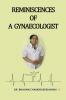 Reminiscences of A Gynaecologist