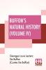 Buffon's Natural History (Volume IV)