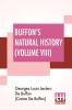 Buffon's Natural History (Volume VIII)