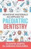 Adhesive Materials As Applied To Paediatric Dentistry