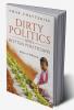 Dirty Politics and Rotten Politicians