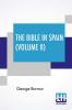 The Bible In Spain (Volume II)