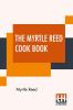 The Myrtle Reed Cook Book