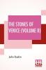 The Stones Of Venice (Volume II)