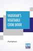 Vaughan's Vegetable Cook Book