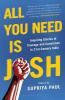 All You Need is Josh