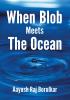 When Blob Meets The Ocean