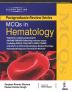 Postgraduate Review Series: MCQs in Hematology