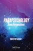 Parapsychology: Some Perspectives