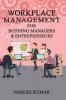 WORKPLACE MANAGEMENT FOR BUDDING MANAGERS & ENTREPRENEURS