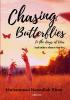 Chasing Butterflies in the days of War