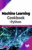 Machine Learning Cookbook with Python