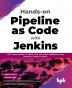 Hands-on Pipeline as Code with Jenkins