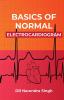 BASICS OF NORMAL ELECTROCARDIOGRAM