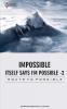 IMPOSSIBLE  ITSELF SAYS I M POSSIBLE