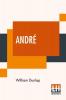 Andr: Edited With An Introduction By Montrose J. Moses