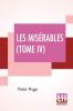 Les Misérables Tome Iv: L'Idylle Rue Plumet Et L'Épopée Rue Saint-Denis (French Edition)