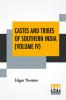 Castes And Tribes Of Southern India (Volume IV)