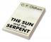 The Sun and The Serpent A Contribution to theHistory of SerpentWorship