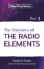 The Chemistry of The Radio Elements Part II